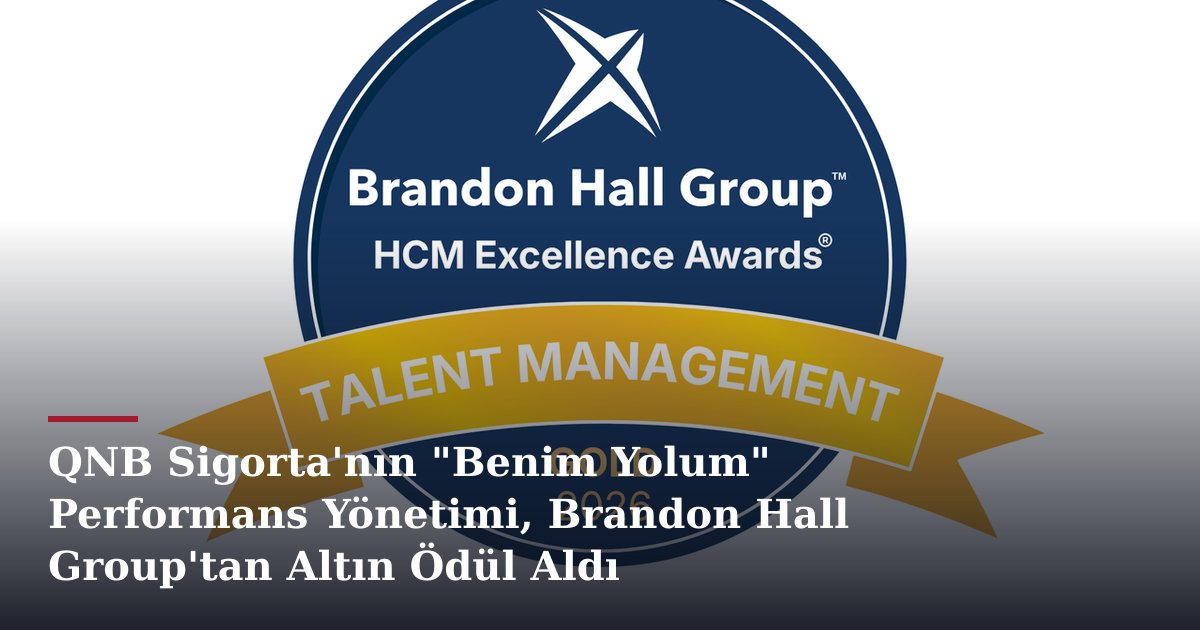 QNB Sigorta'nın "Benim Yolum" Performans Yönetimi, Brandon Hall Group'tan Altın Ödül Aldı