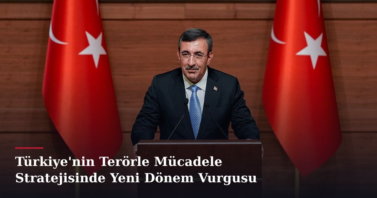 Türkiye'nin Terörle Mücadele Stratejisinde Yeni Dönem Vurgusu