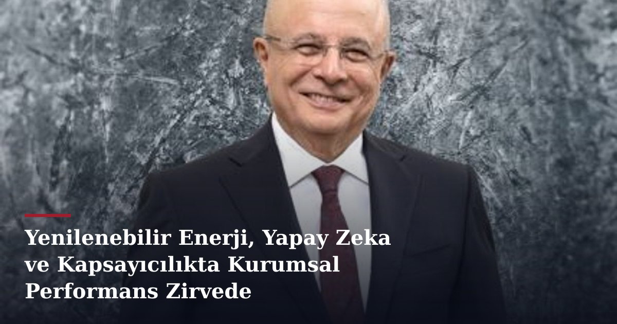 Yenilenebilir Enerji, Yapay Zeka ve Kapsayıcılıkta Kurumsal Performans Zirvede