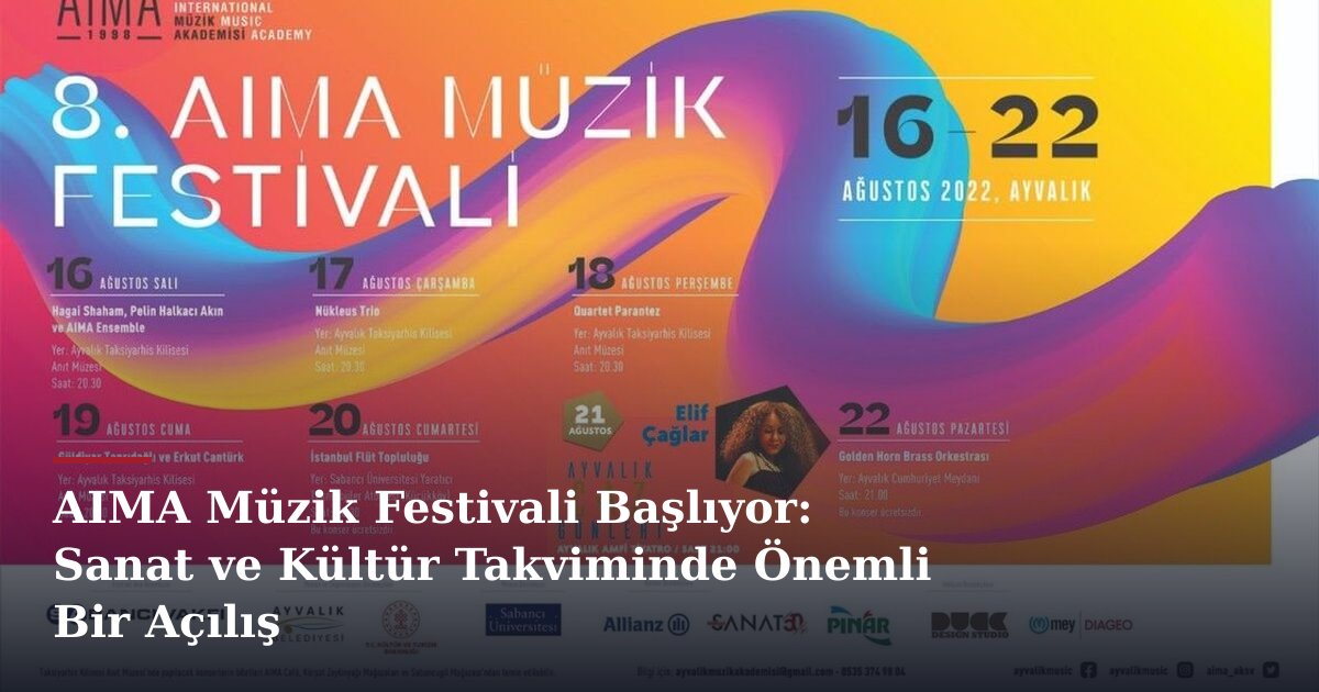 AIMA Müzik Festivali Başlıyor: Sanat ve Kültür Takviminde Önemli Bir Açılış